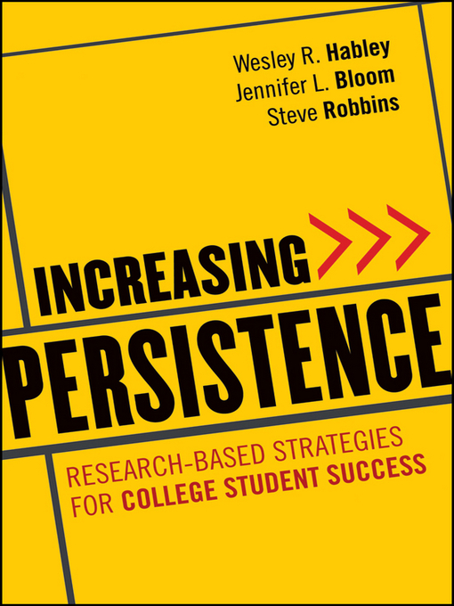 Title details for Increasing Persistence by Wesley R. Habley - Available